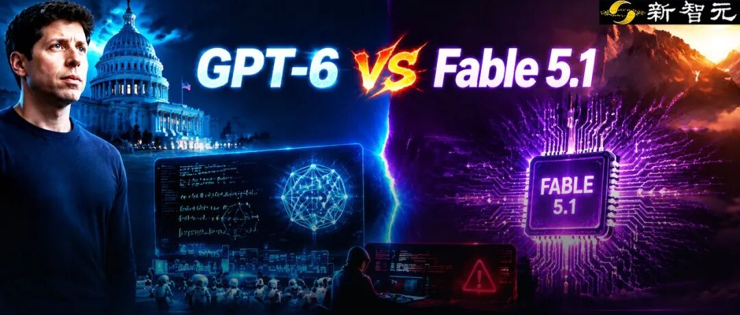 OpenAI 展示 GPT-6 原创科研能力，Anthropic 计划八月发布 Fable 5.1