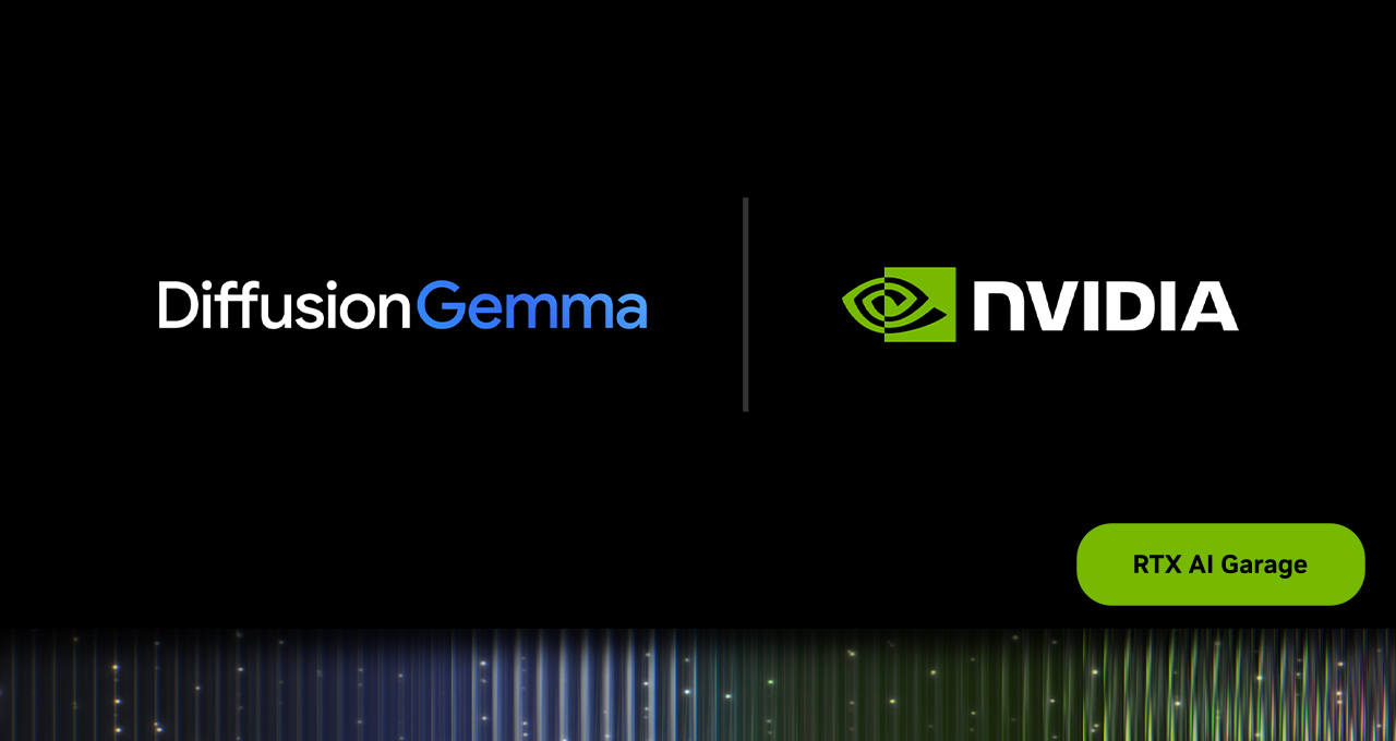 NVIDIA 加速 Google DeepMind 的 DiffusionGemma 以支持本地 AI