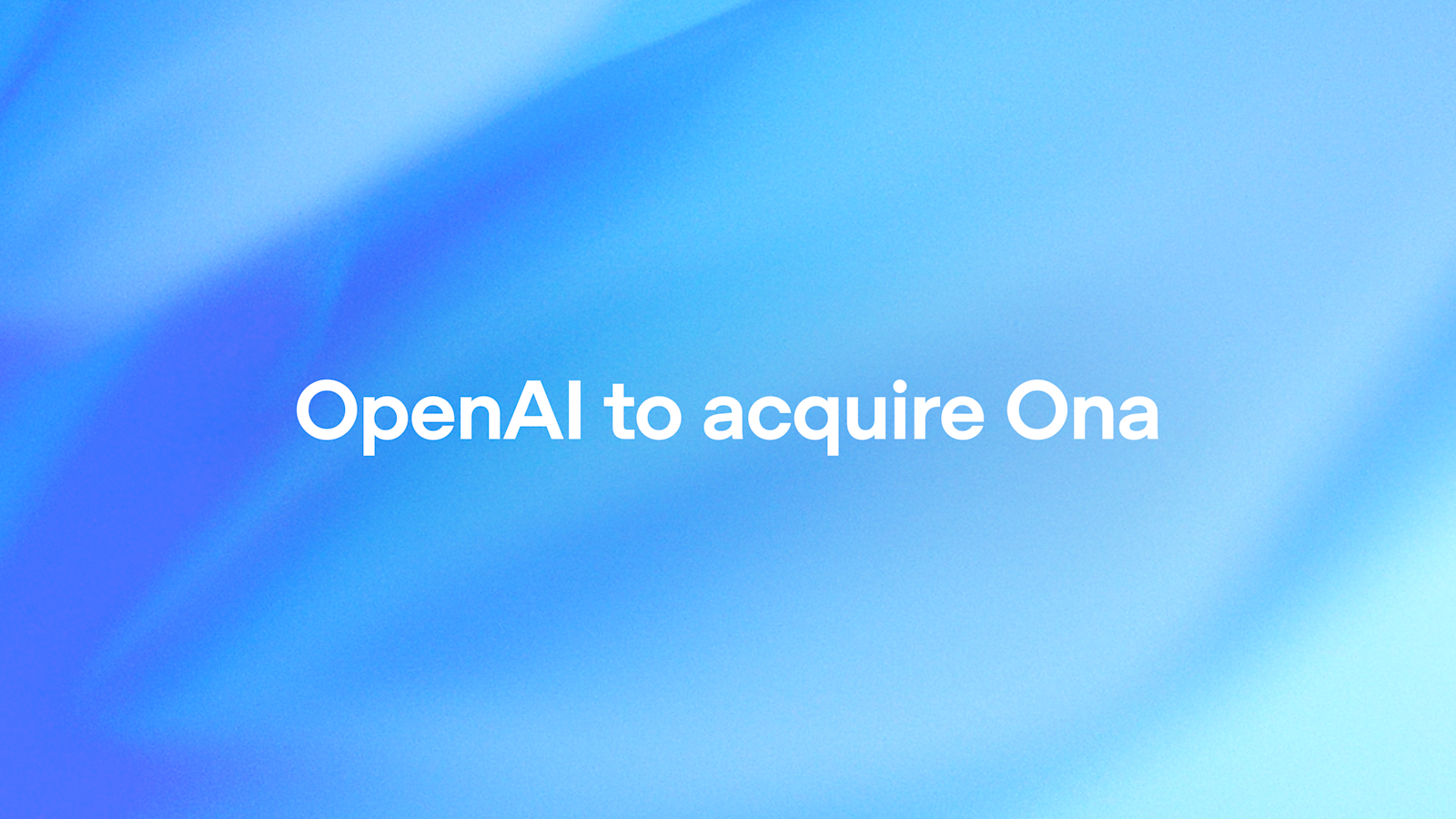 OpenAI 收购 Ona