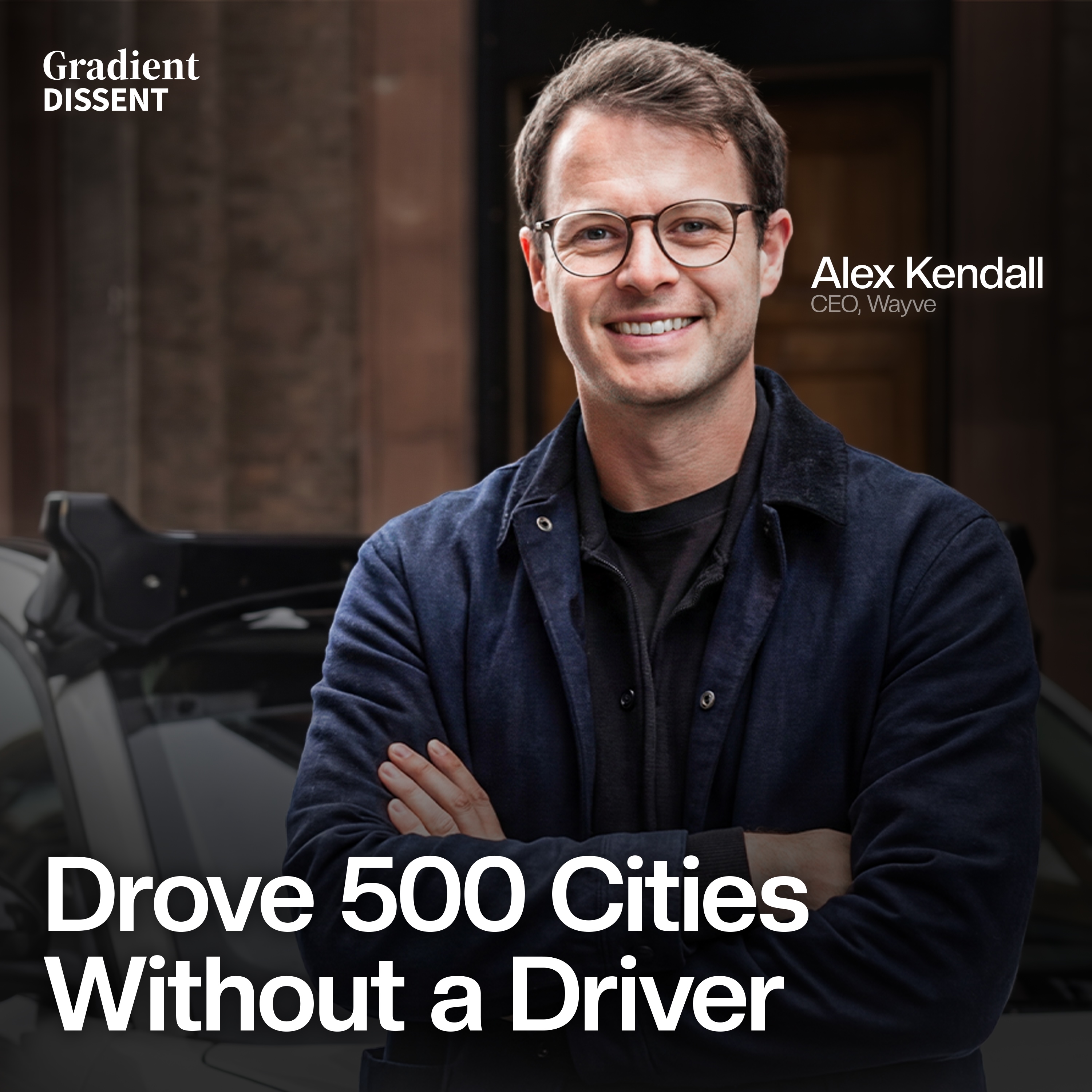 Uber、Nissan 和 Mercedes 选中的自动驾驶初创公司 | Alex Kendall, Wayve