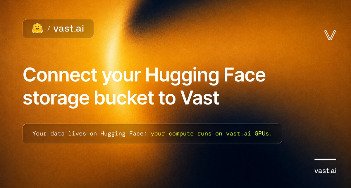 Vast.ai 现支持连接 Hugging Face 存储桶，实现数据集直接加载与结果回传。