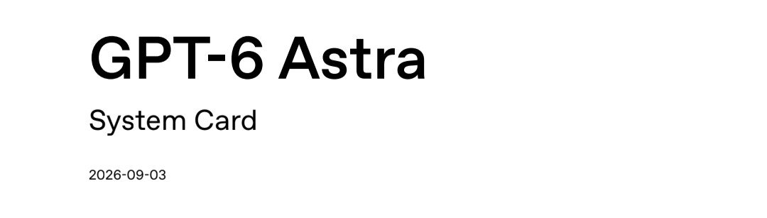 分享GPT-6 Astra系统卡链接
