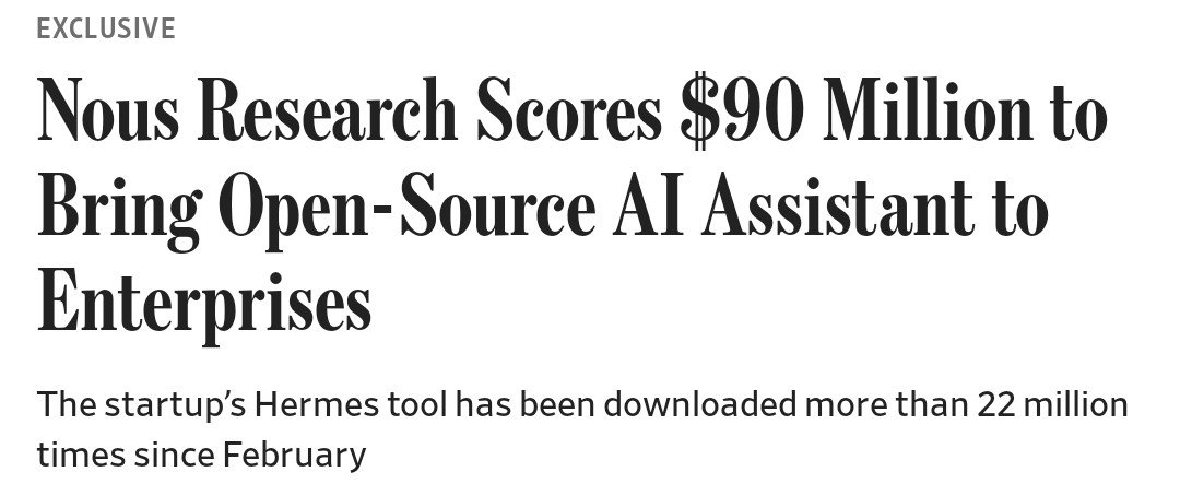 Nous Research 以15亿美元估值完成9000万美元融资，Hermes 大获成功。