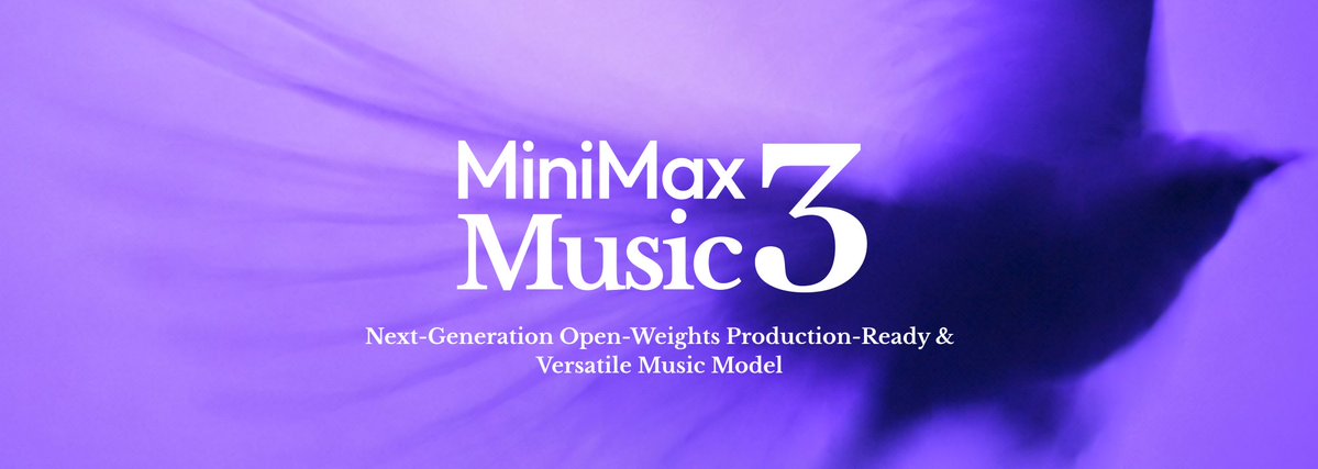 MiniMax发布下一代开源音乐模型MiniMax-Music3