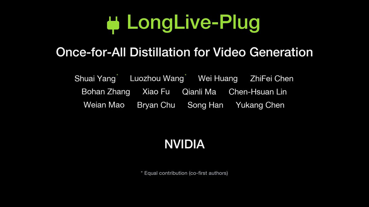 介绍 LongLive-Plug:面向视频生成的 Once-for-All 蒸馏论文