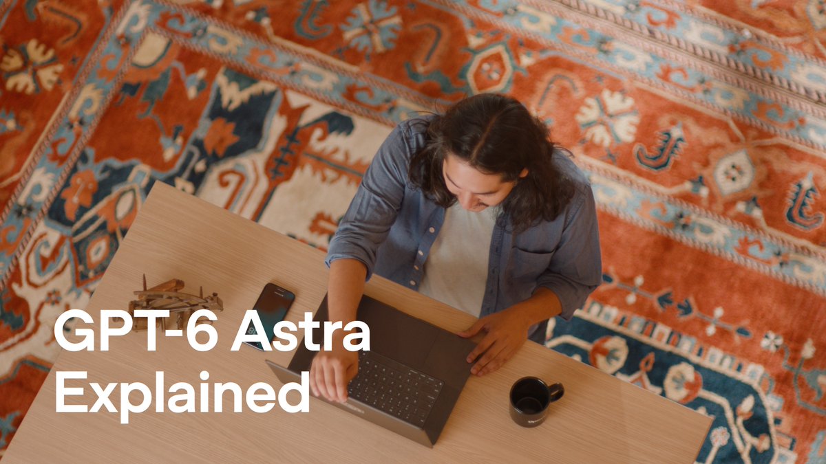 OpenAI发布新模型GPT-6 Astra，支持复杂代理与工程任务。