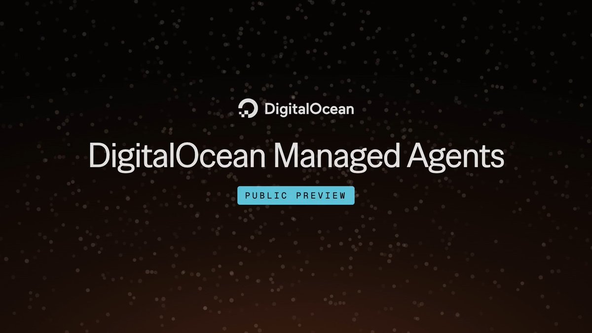 DigitalOcean Managed Agents 公测:可运行 Claude Code、Codex、LangGraph agent,支持 75+ 模型